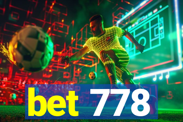 bet 778